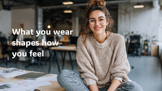 Reset, Don't Rush: What You Wear Shapes How You Feel