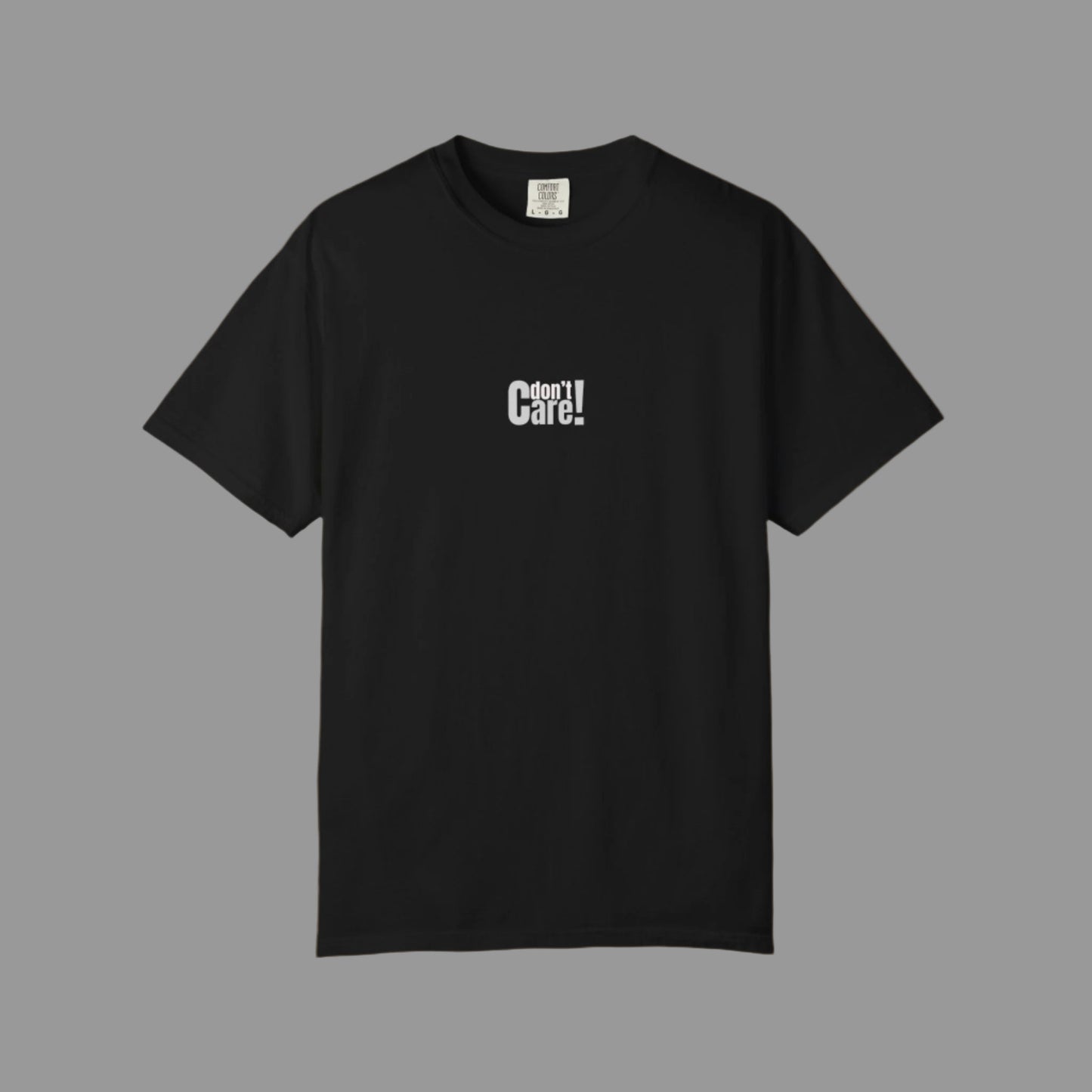 Black t-shirt with 'I don't care!' text on a white background