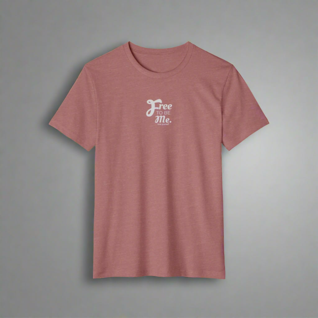 Mauve t-shirt with 'Free To Be Me' text on a white background