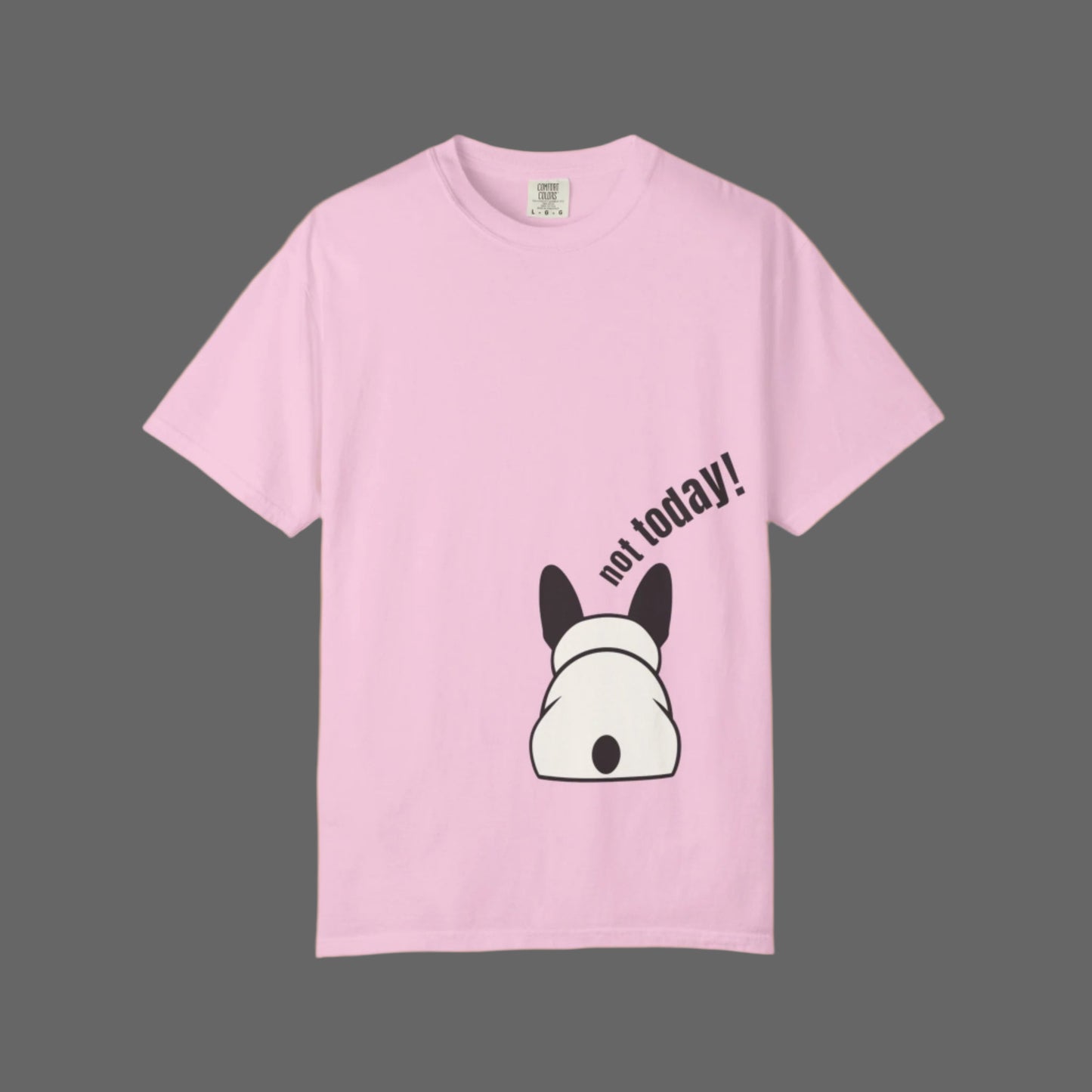 Pink t-shirt with a dog graphic and 'not today!' text on a white background