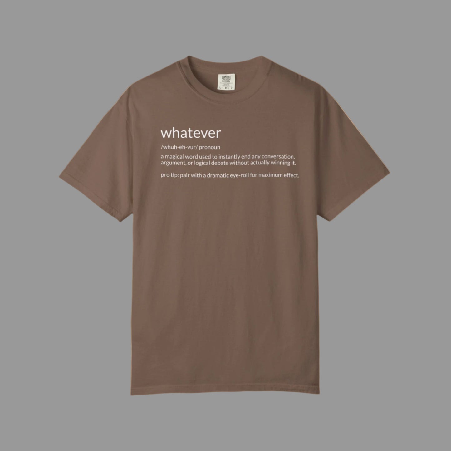 Brown t-shirt with 'whatever' definition text on a white background