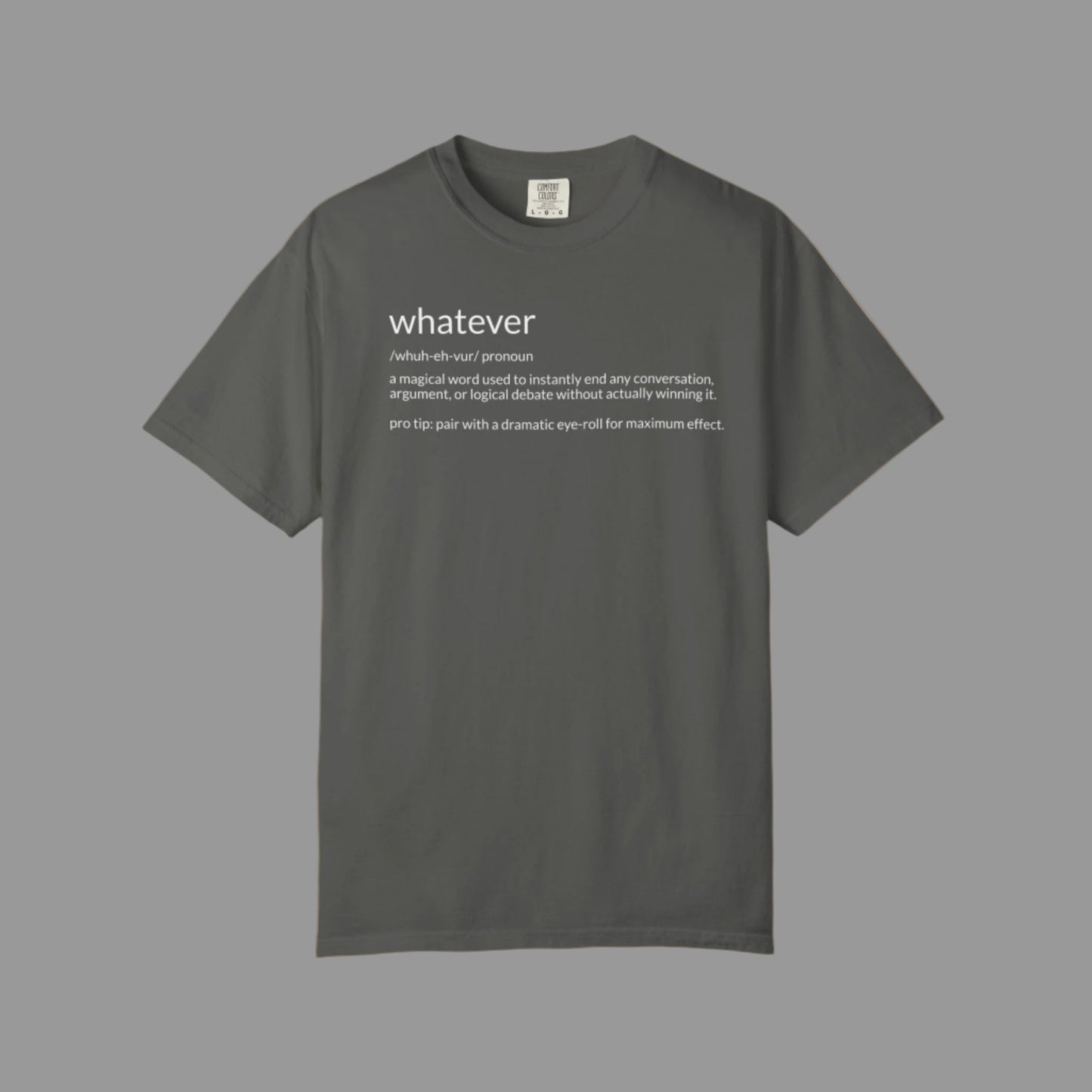 Gray t-shirt with 'whatever' definition text on a white background