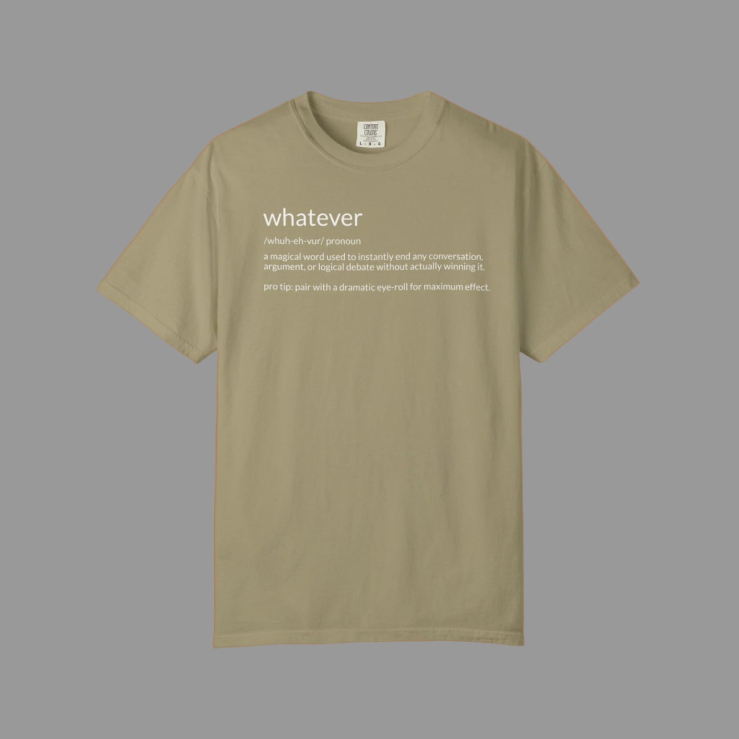 Khaki t-shirt with 'whatever' text on a white background