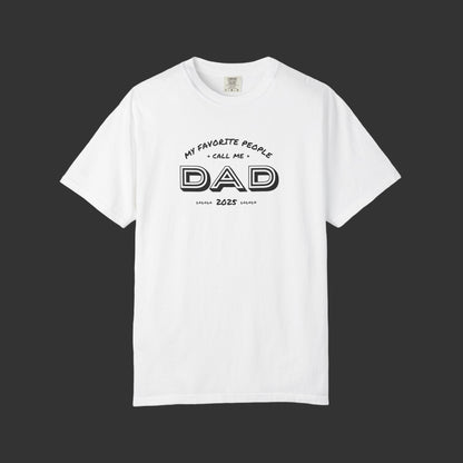White t-shirt with 'My favorite people call me DAD since 2023' text on a white background