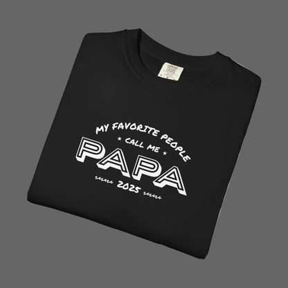 Black t-shirt with 'My favorite people call me papa 2025' text on a white background