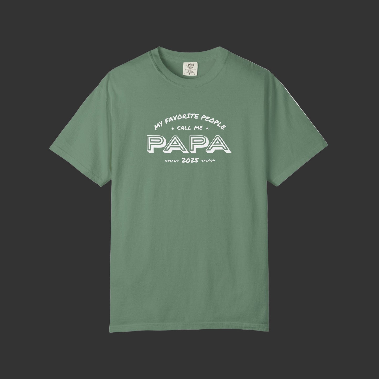 Green t-shirt with 'My Favorite People Call Me Papa 2023' text on a white background